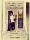 Cover image for The Short and Tragic Life of Robert Peace
